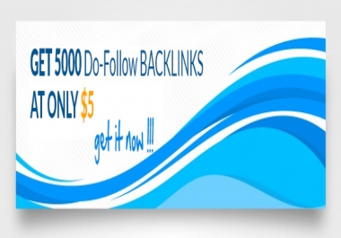 We will give 5000 Do-Follow Backlinks,  indexing with 95 + crawled rate