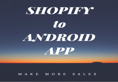 Create an Android App for your Shopify Store