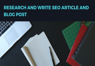 I research and write up to 600 words seo article