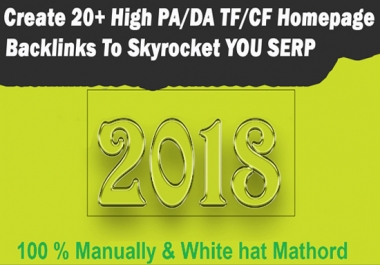 Create 20+ High PA/DA TF/CF Homepage Backlinks To Skyrocket you SERP