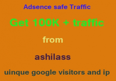 Get 100,000 real human and AdSence safe traffic
