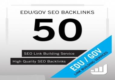 I Build 50 Edu Gov Backlinks,  For SEO