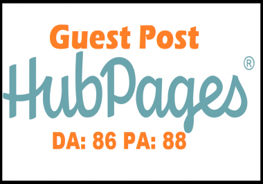 Publish Quality article on HubPages With DA 86 PA 88