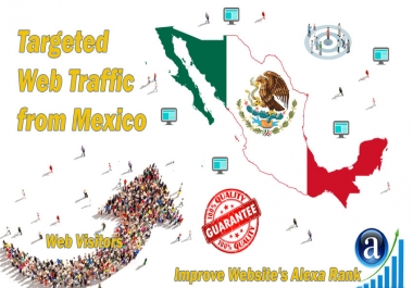 Mexican web visitors real targeted Organic web traffic from Mexico