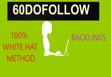 60 DOFOLLOW High Profile Backlinks to rank your website in google