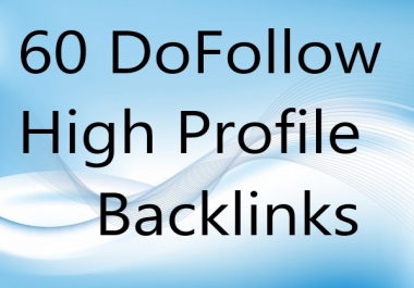 Create 60 Dofollow Backlinks, Skyrocket Your Website in Google