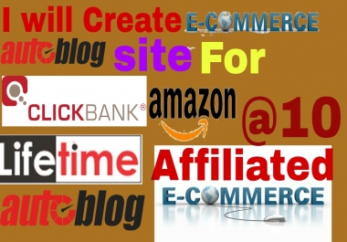 Make Affiliated Ecommerce Auto Blogsite For Clickbank Amazon