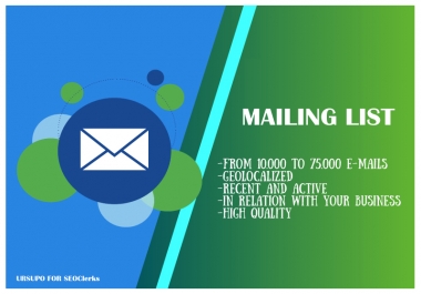 10K geolocalized and active mailing list for your business