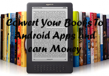 Convert Your Books To Android App And Earn Money