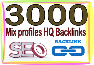 Get You 3000 HQ. Mix profiles  PR6 to PR9 Backlinks Boost SEO Ranking