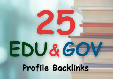 Manually build 25. edu and. gov safe seo friendly backlinks