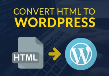 convert your HTML website to wordpress