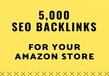 boost your amazon sales by 10,000 SEO backlinks