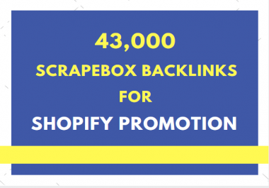 do shopify promotion by 43,000 scrapebox backlinks