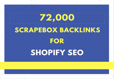 do shopify SEO by 72,000 scrapebox backlinks
