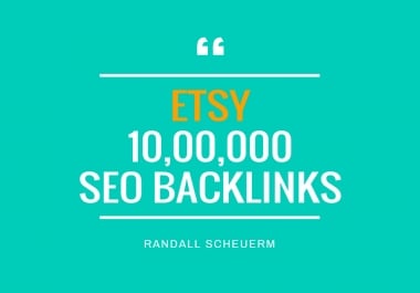 do optimize your etsy SEO listing by 10, 00,000 backlinks