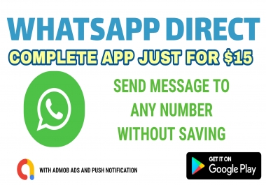  I will create app : "Whatsapp Direct" - Send message to unsaved contact 