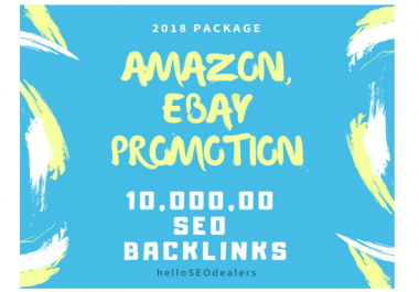 do 10,000, 00 SEO backlinks for ebay,  amazon store rankings,  sales and promotion