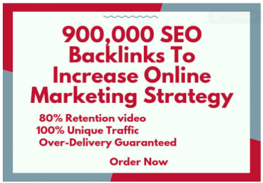 do 900,000 SEO backlinks to increase online marketing strategy