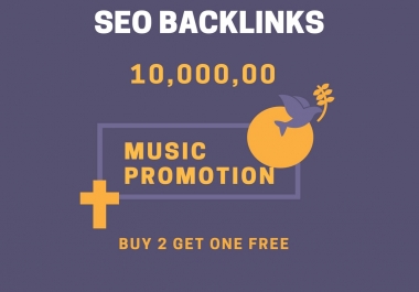 do 1million organic SEO backlinks for your music promotion