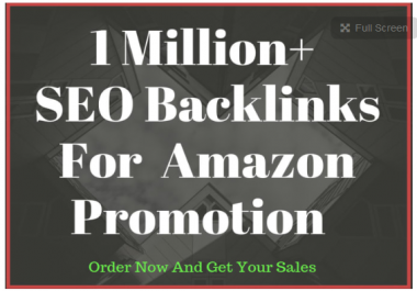 provide 1 million SEO backlinks for amazon promotion