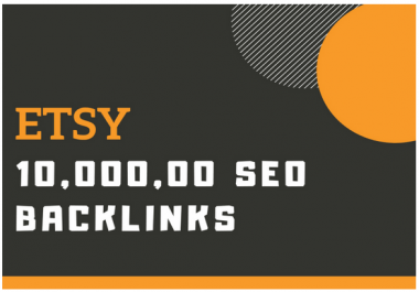 1 million dofollow SEO backlinks for your etsy store promotion