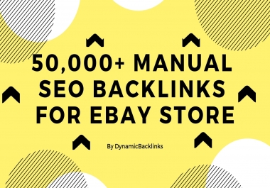 make 50,000 manual SEO backlinks for ebay store
