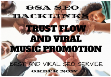 build trust flow and viral music promotion by 1 Million SEO backlinks