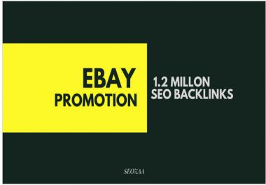 Make 1,200,000 backlinks for ebay promotion