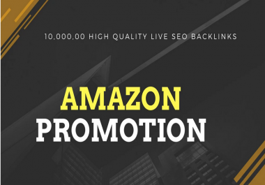 provide 1m high quality live SEO backlinks amazon promotion
