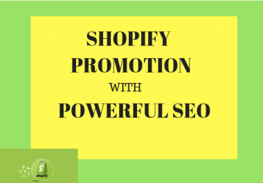 do powerful SEO for shopify promoton to increase traffic and sales