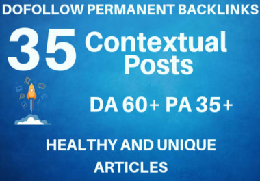 provide 35 high PR contextual backlinks to skyrocket ranking