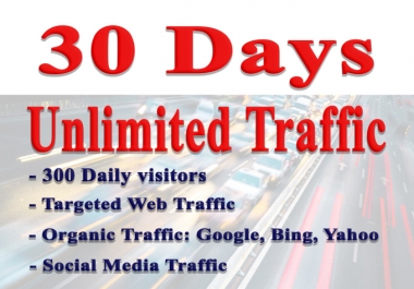 UNLIMITED Organic & Social Web Traffic for 30 days