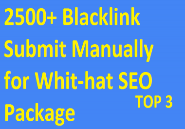 2500+ Blacklink Submit Manually for Whit-hat SEO Package