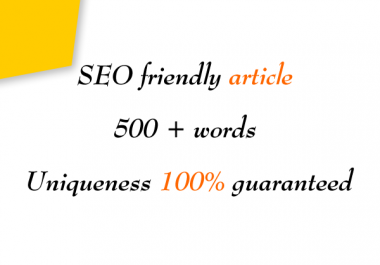 I will write SEO friendly 500+ words article that will be unique & readable