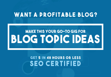 Get 5 Killer Blog Topic Ideas with SEO