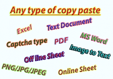 Copy Paste,  Data Entry,  Excel,  Ms Word,  Text Document and Any type of Copy Paste Works