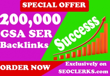 200,000 GSA Backlinks for Faster Google Ranking,  Link Juice