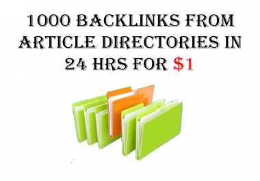 Do 1000 backlinks from Article Directories within 24 hrs