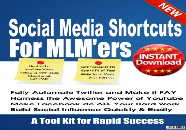 Social Media Shortcuts for MLMers,  a guide to rapid success